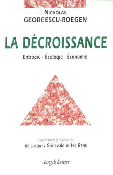la décroissance : entropie, écologie, économie